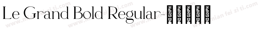Le Grand Bold Regular字体转换